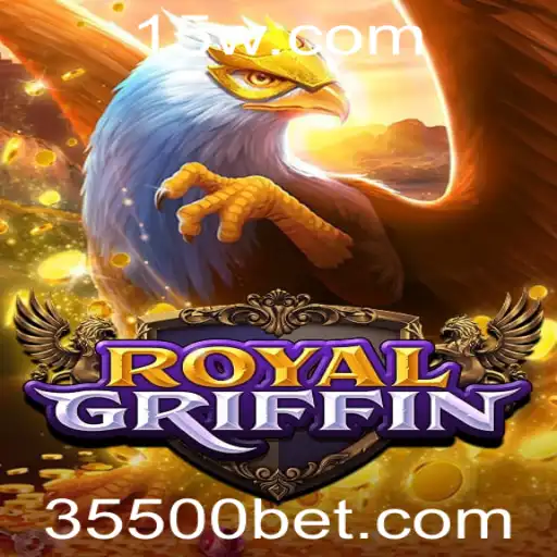 Descubra o Empolgante Mundo de RoyalGriffin: Jogue e Vença com 5500bet
